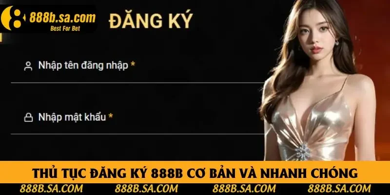 Thủ tục đăng ký 888B cơ bản và nhanh chóng Thủ tục đăng ký 888B cơ bản và nhanh chóng